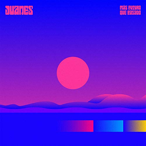 Juanes/Más Futuro Que Pasado