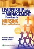 Bessie L. Marquis Leadership Roles And Management Functions In Nursi Theory And Application 0010 Edition; 