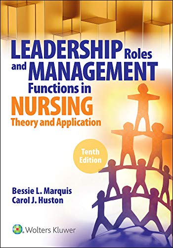Bessie L. Marquis Leadership Roles And Management Functions In Nursi Theory And Application 0010 Edition; 