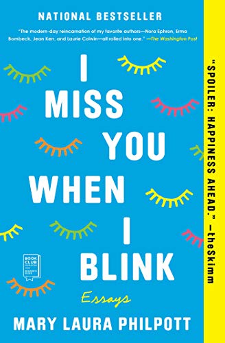 Mary Laura Philpott/I Miss You When I Blink@ Essays