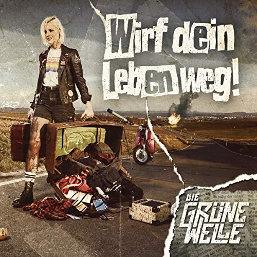 Die Grune Welle/Wirf Dein Leben Weg