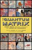Gershon Kurizki The Quantum Matrix Henry Bar's Perilous Struggle For Quantum Coheren 