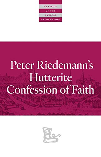 Peter Riedemann/Peter Riedemann's Hutterite Confession of Faith