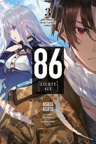 Asato Asato/86--Eighty-Six, Vol. 3 (Light Novel)@ Run Through the Battlefront (Finish)