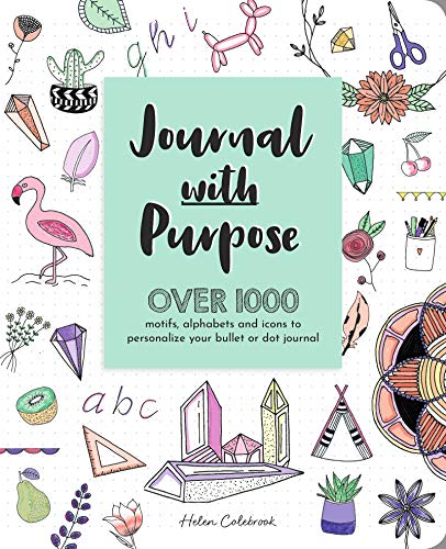 Helen Colebrook Journal With Purpose Over 1000 Motifs Alphabets And Icons To Personal 