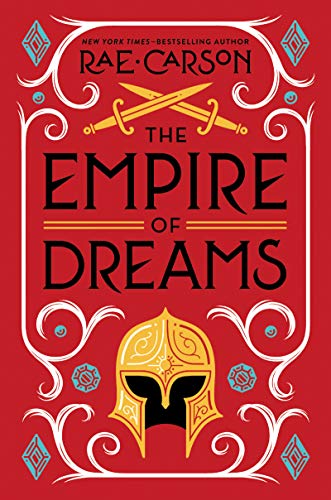 Rae Carson/The Empire of Dreams