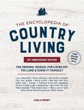Carla Emery The Encyclopedia Of Country Living 50th Anniversa The Original Manual For Living Off The Land & Doi 