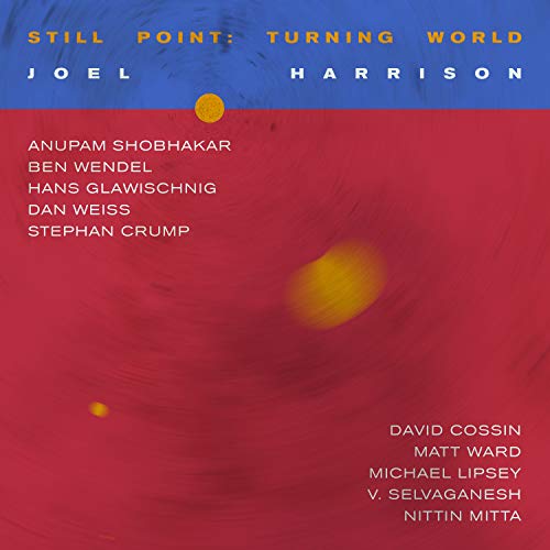 Joel Harrison/Still Point: Turning World@2LP