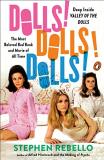 Stephen Rebello Dolls! Dolls! Dolls! Deep Inside Valley Of The Dolls The Most Beloved 