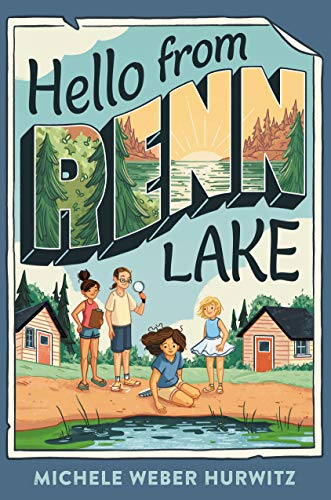 Michele Weber Hurwitz/Hello from Renn Lake