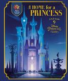 Random House Disney A Home For A Princess A Peek Inside 9 Disney Princess Castles (disney P 