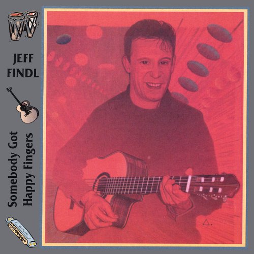 Jeff Findl/Somebody Got Happy Fingers