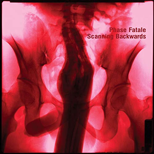 Phase Fatale/Scanning Backwards