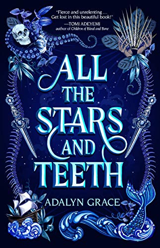 Adalyn Grace/All the Stars and Teeth