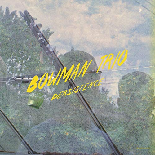 Bowman Trio/Persistence@.