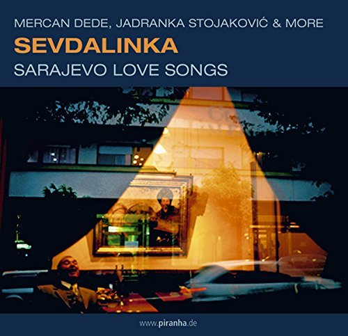 Sevdalinka-Sarajevo Love Songs/Sevdalinka-Sarajevo Love Songs