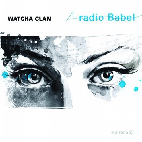 Watcha Clan/Radio Babel