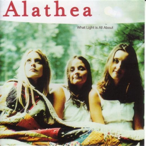 Alathea/What Light Is All About