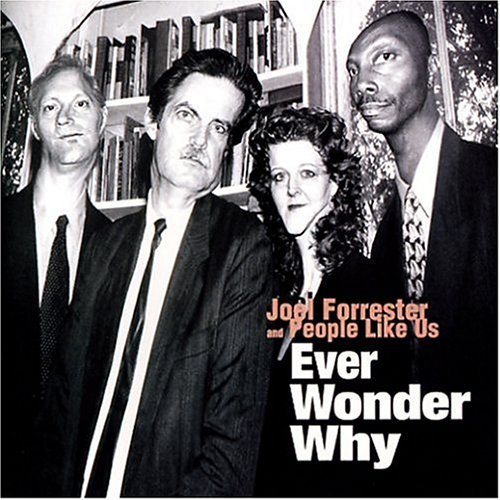 Forrester/People Like Us/Ever Wonder Why