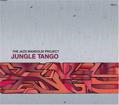 Jazz Mandolin Project/Jungle Tango
