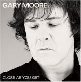 Gary Moore Close As You Get 