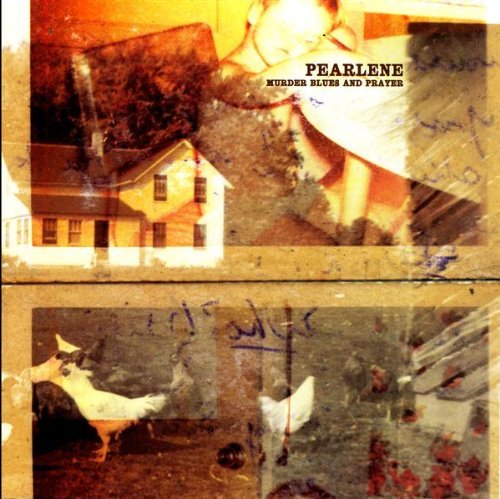 PEARLENE/MURDER BLUES & PRAYER