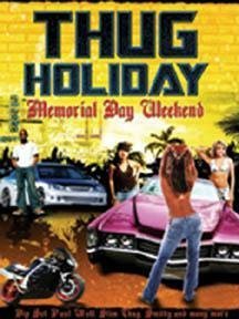 Thug Holiday-Memorial Day Week/Thug Holiday-Memorial Day Week