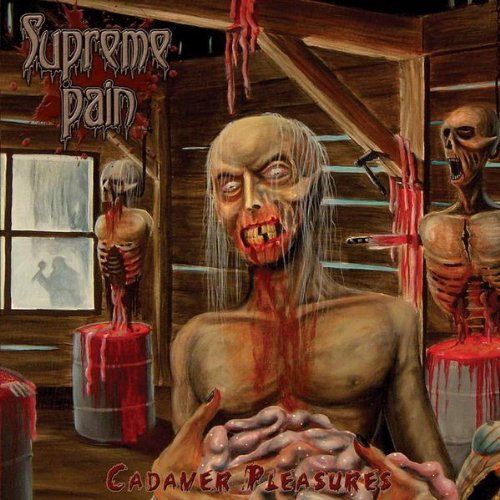 SUPREME PAIN/CADAVER PLEASURES