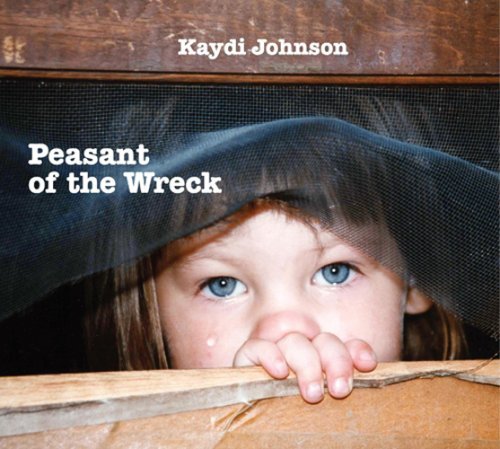 Kaydi Johnson/Peasant Of The Wreck