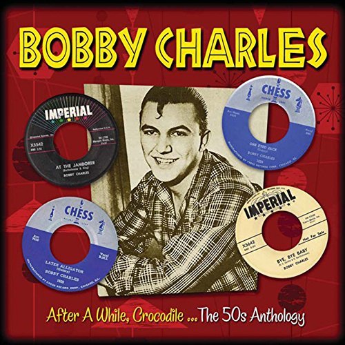 CHARLES,BOBBY/AFTER A WHILE CROCODILE