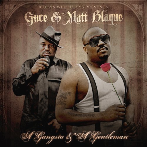 Guce & Matt Blaque/Gangsta & A Gentleman@Explicit Version