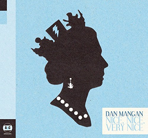 Dan Mangan/Nice Nice Very Nice