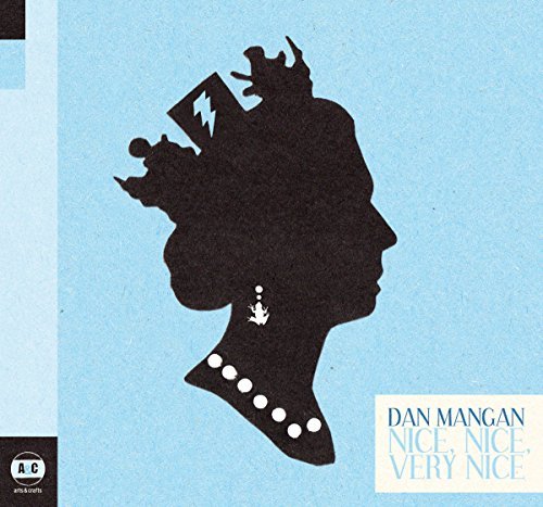 Dan Mangan/Nice Nice Very Nice