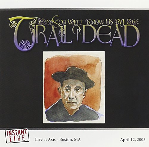 TRAIL OF DEAD/AXIS NIGHTCLUB-BOSTON MA-4/12/