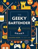 Cassandra Reeder The Geeky Bartender Drinks Real Life Recipes For Fantasy Cocktails 