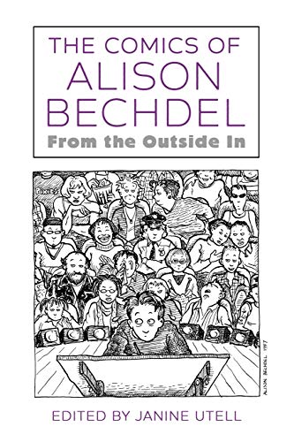 Janine Utell Comics Of Alison Bechdel From The Outside In 