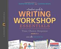 Katherine Bomer A Teacher's Guide To Writing Workshop Essentials Time Choice Response The Classroom Essentials 