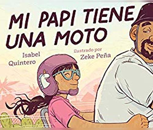 Isabel Quintero/Mi Papi Tiene Una Moto (My Papi Has a Motorcycle)