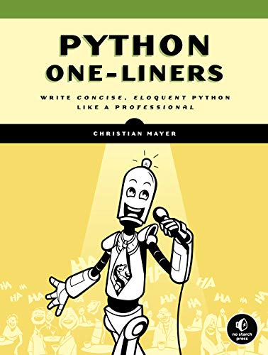 Christian Mayer Python One Liners Write Concise Eloquent Python Like A Professiona 
