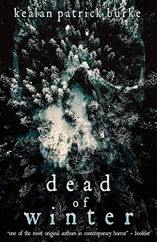 Kealan Patrick Burke/Dead of Winter
