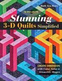Ruth Ann Berry Stunning 3 D Quilts Simplified Create Dimension With Color Value & Geometric Sh 