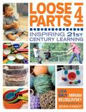Lisa Daly Loose Parts 4 Inspiring 21st Century Learning 