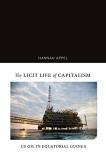Hannah Appel The Licit Life Of Capitalism Us Oil In Equatorial Guinea 