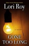Lori Roy Gone Too Long Large Print 