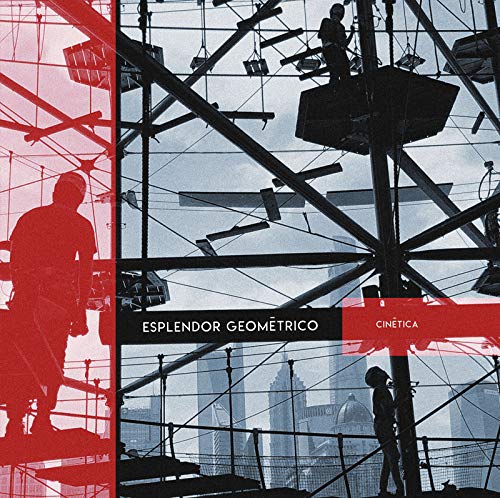 Esplendor Geometrico/Cinetica