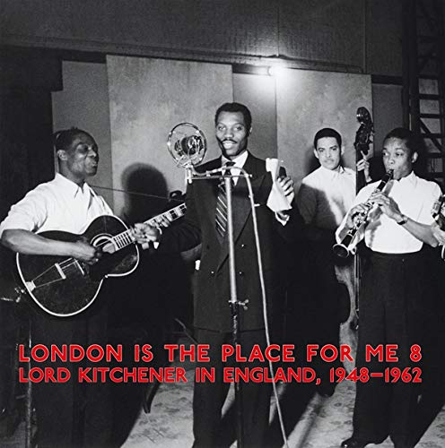 London Is The Place For Me/Vol. 8: Lord Kitchener In England, 1948-1962@2LP