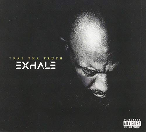 Trae Tha Truth/Exhale@Explicit Version@.
