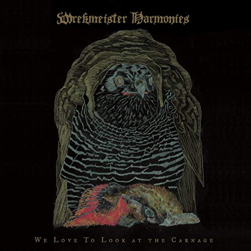 Wrekmeister Harmonies/We Love To Look at the Carnage