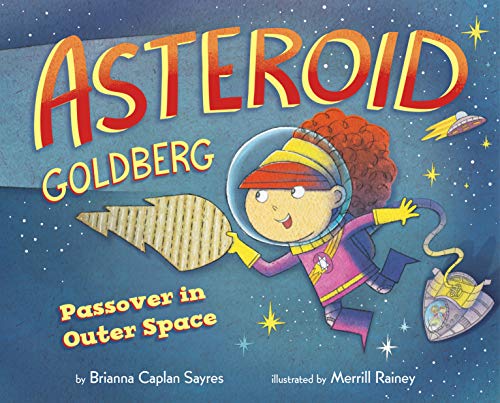 Brianna Caplan Sayres/Asteroid Goldberg@ Passover in Outer Space
