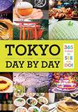 Isabelle Huang Tokyo Day By Day 365 Things To See And Do! 